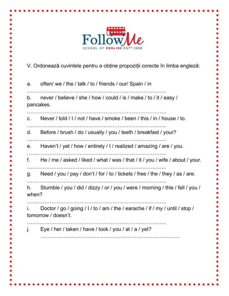 Fisa de lucru a scolii FollowMe continand exercitii cu timpurile verbale in limba engleza, in care cursantii trebuie sa ordoneze cuvintele pentru a obtine propozitii corecte.