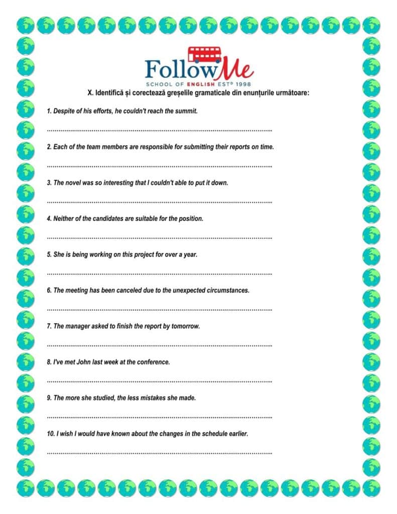 Fisa de lucru a Scolii FollowMe continand exercitii pentru avansati cu timpurile verbale in limba engleza. Cursantii trebuie sa corecteze greselile din propozitii.